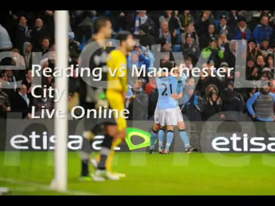 Football Reading vs Manchester City Barclays Premier League 14-05-2013 Live