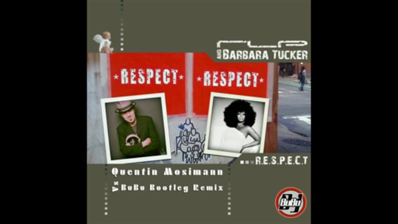 RLP & Barbara Tucker - R.E.S.P.E.C.T (Quentin Mosimann Vs BuBu Bootleg Remix)