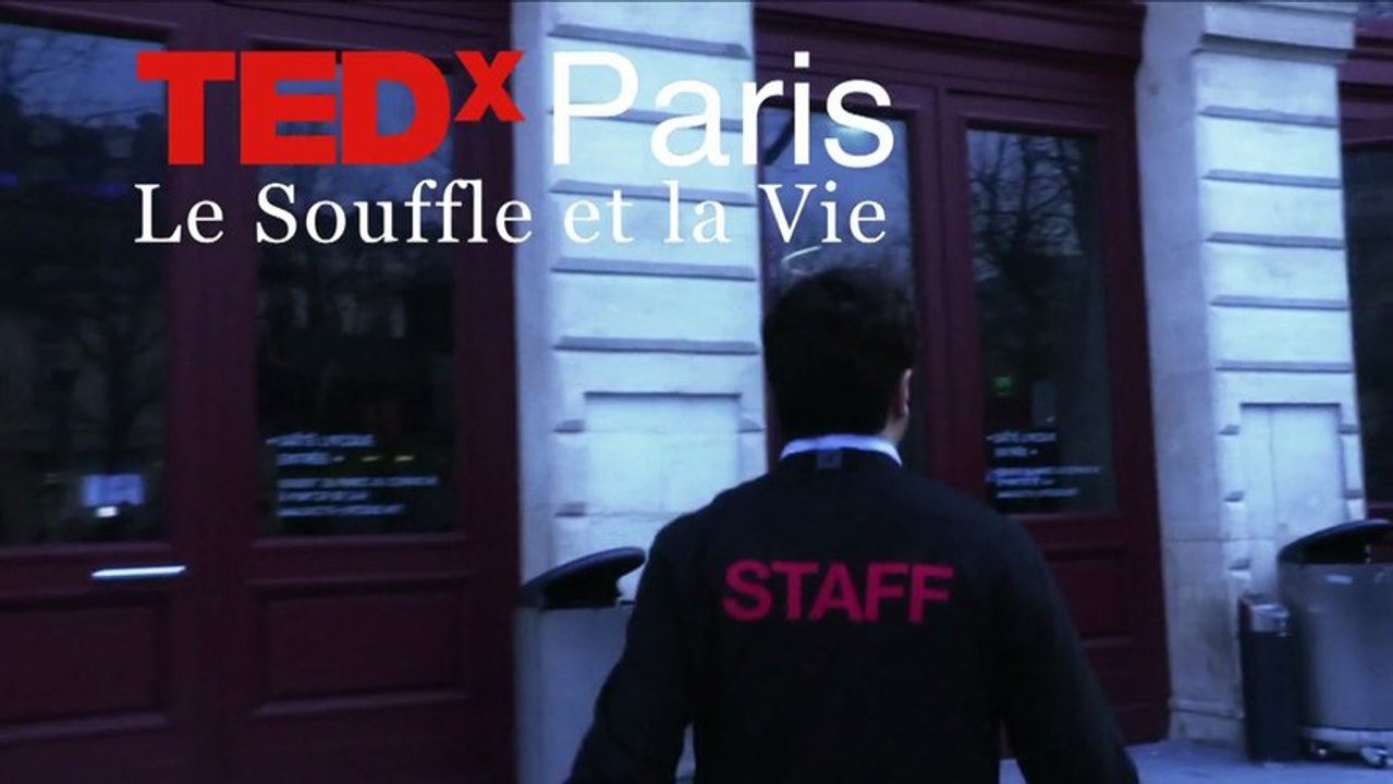 Making Of TEDxParis 2013 "Le Souffle et la Vie"