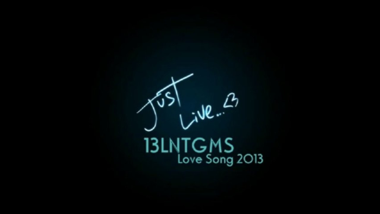 13LNTGMS | Love Song 2013