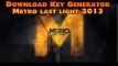 Metro Last Light Key Generator _ Générateur _ FREE Download