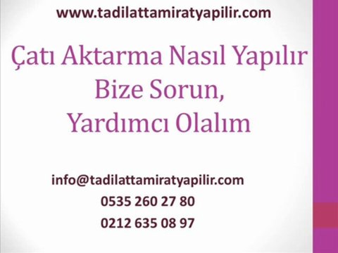 Çatı Tadilatı,Çatı Tamiri Fiyatları,Çatı Onarımı,Çatı Aktarma