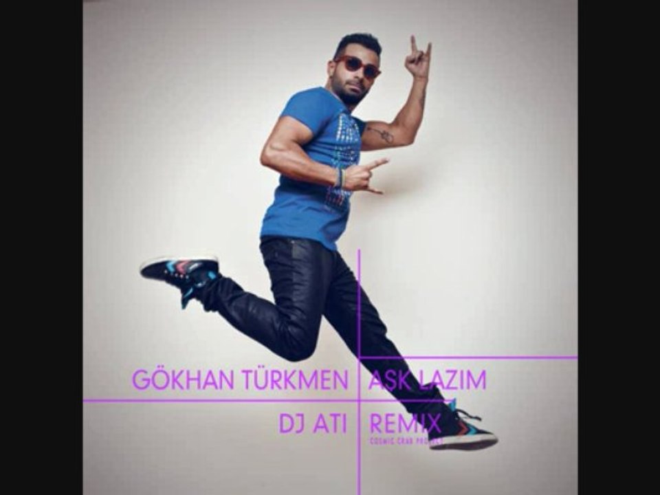Gökhan Türkmen - Aşk Lazım ( Dj Ati Remix )