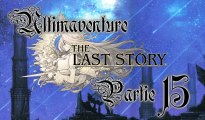 The Last Story [15] - Le manoir hanté