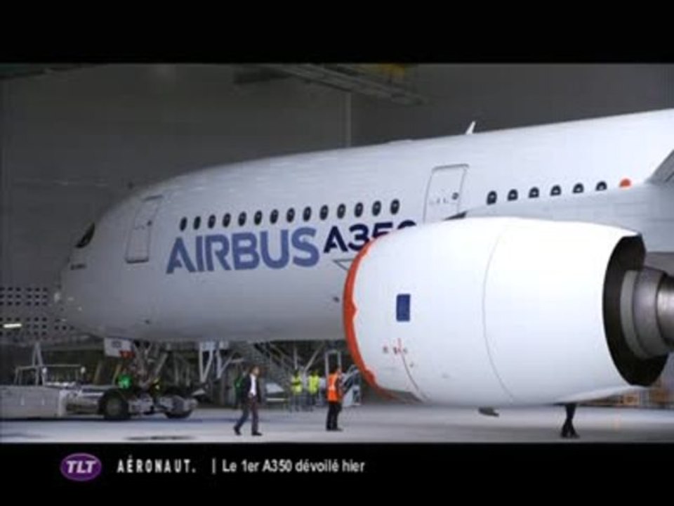 A350 : Le nouvel Airbus (Toulouse)