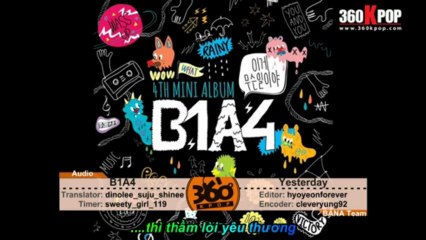 [Vietsub] [Audio] B1A4 - Yesterday {BANA Team} [360Kpop]