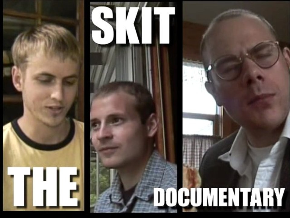 The Skit - Documentary