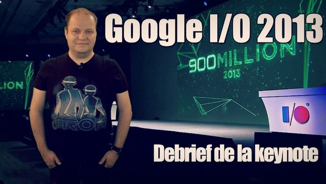 freshnews #438 Google I/O 2013 : Debrief de la keynote (16/05/13)