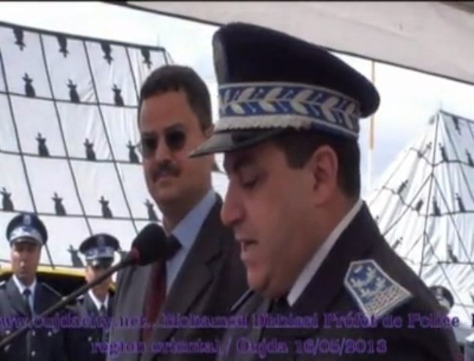 Mohammed dkhissi préfet de police de la région de l'oriental a oujda / Maroc   كلمة محمد دخيسي والي الأمن بالجهة الشرقية