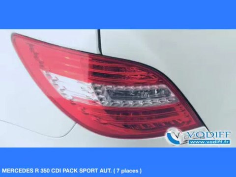 VODIFF : MERCEDES OCCASION ALSACE : MERCEDES R 350 CDI PACK SPORT AUT. ( 7 places )
