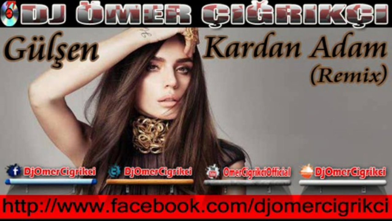 Gülşen - Kardan Adam (Remix)