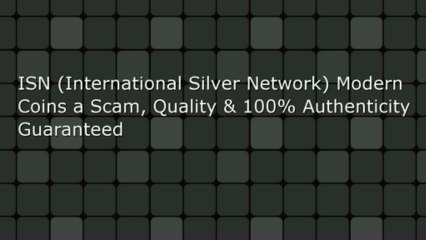 Is ISN Modern Coins a scam?