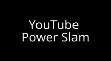Youtube Power Slam -partner Slam - Project X Tube | Youtube Power Slam -partner Slam - Project X Tube