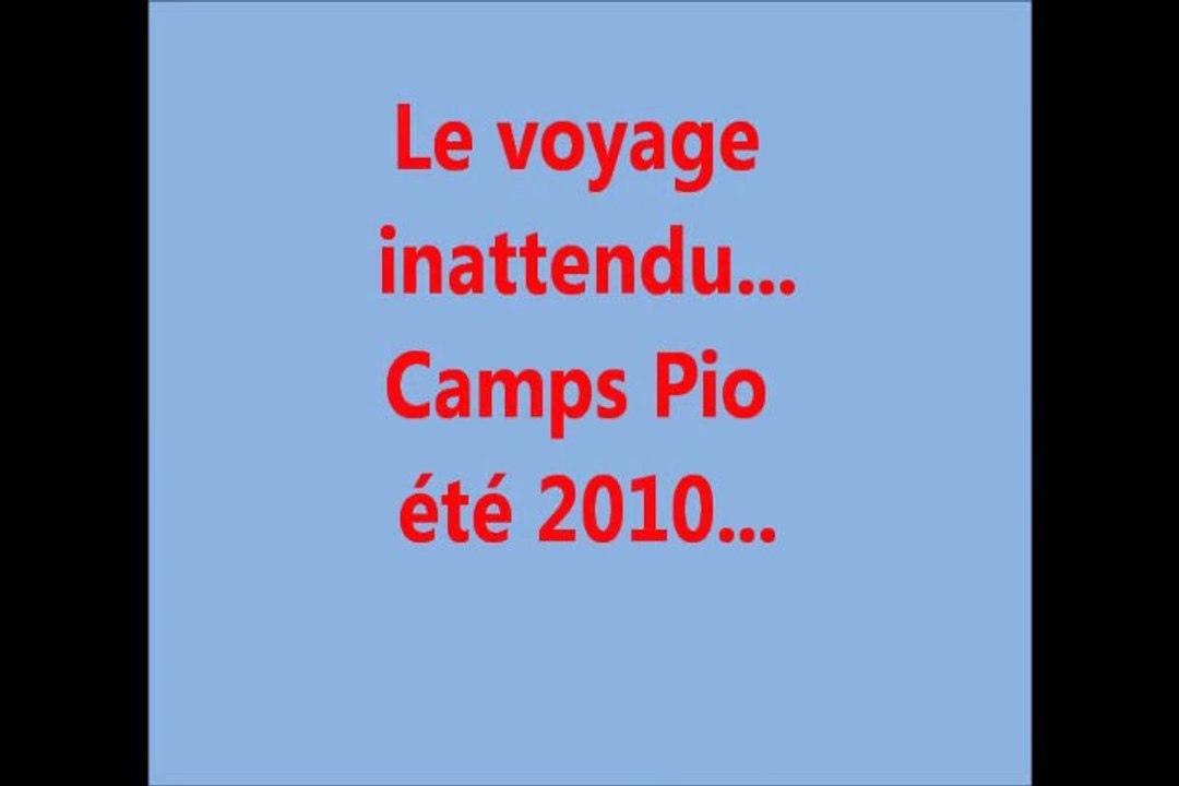 Le voyage inattendu... Camps scout 2010...