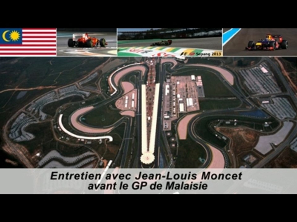 Entretien avec Jean-Louis Moncet avant le Grand Prix de Malaisie 2013