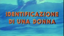 Identification d'une femme ( bande annonce VO )
