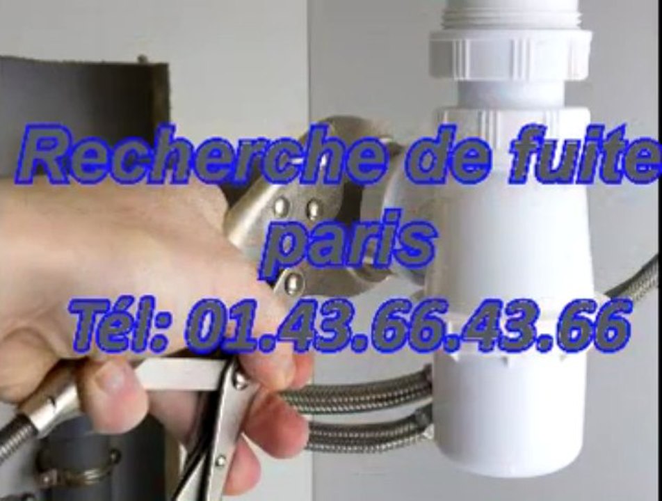Recherche de fuite paris Tél: 01.43.66.43.66