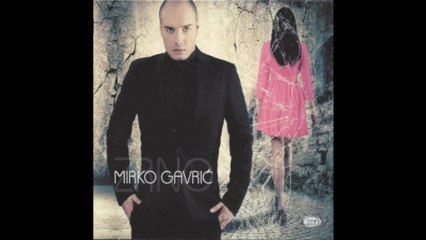 Mirko Gavric - Golubica (Paradehome) - (Audio 2012) HD