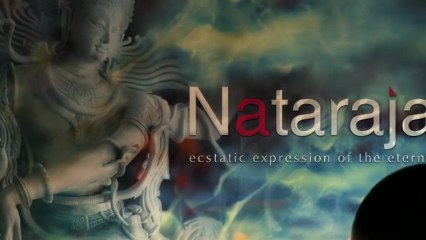 Shiva Chants - Natraja - Ecstatic Expression of the Eternal