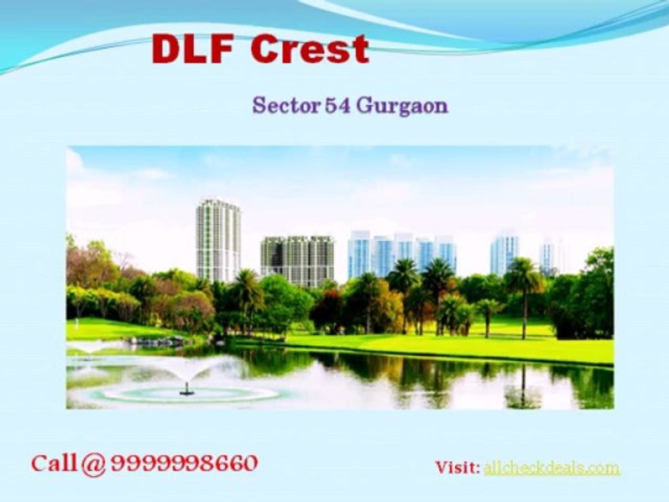 DLF Crest , DLF Crest Sector 54 Gurgaon Call 9999998660