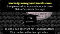 Free password for maturedebutants.com -  MatureDebutants free login