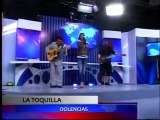 LA TOQUILLA - DOLENCIAS - Ecador 2013