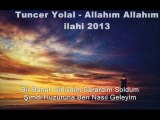 Tuncer Yolal - Allahim Allahim ilahiler 2013