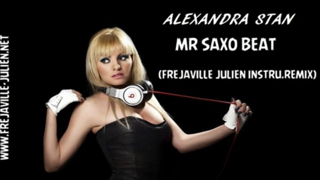 Alexandra Stan - MR Saxo Beat (Frejaville Julien Instru.RemiX)