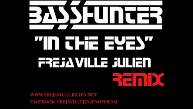 Basshunter - In The Eyes (Frejaville Julien Remix)