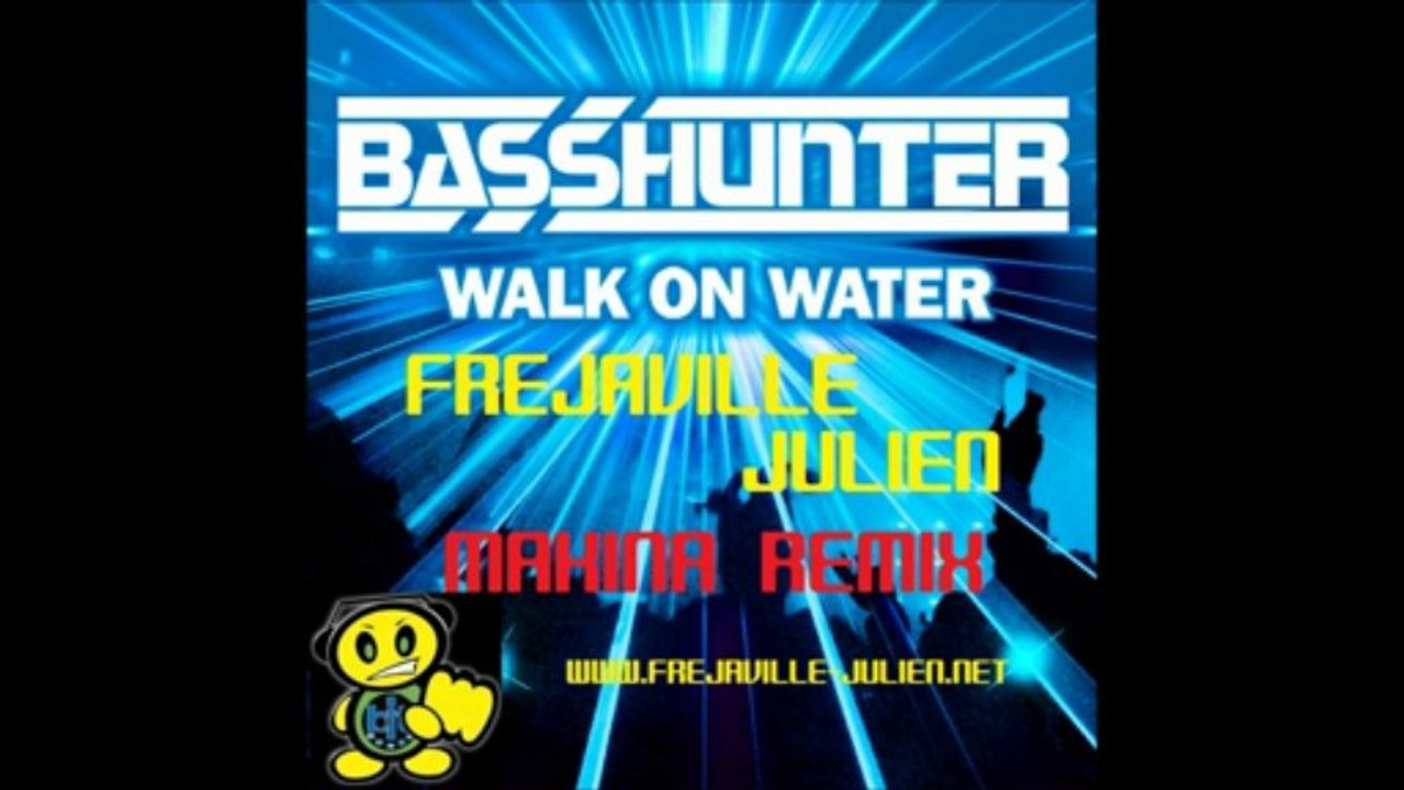 Basshunter - Walk On Water (Frejaville Julien MAKINA Remix)