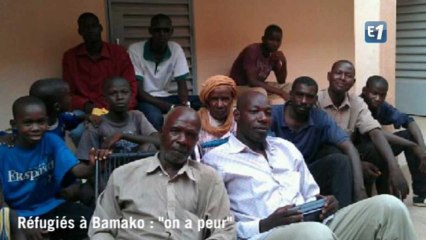 Réfugiés à Bamako : "on a peur"