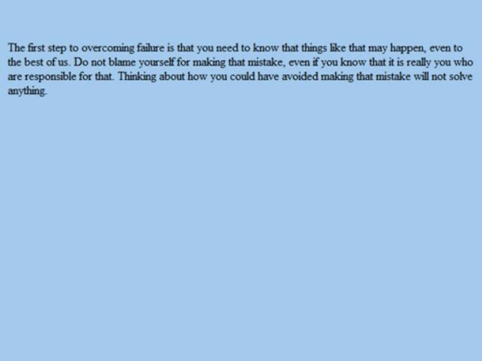 Overcoming Failure - How To Get Right Back Up Again After You Have Fallen