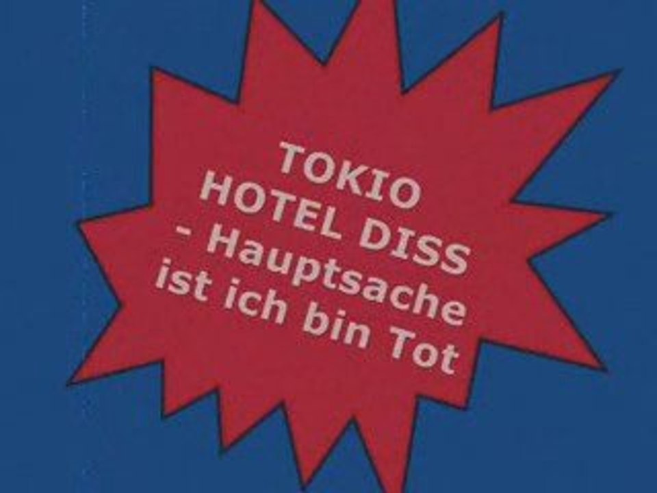 Tokio Hotel - Hauptsache ist ich bin tot