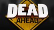 CGR Trailers - DEAD AHEAD Coming Soon Trailer