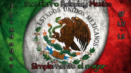 ||San Fierro Roleplay Mexico|| [SAMP 0.3x] ||Simplemente el Mejor||