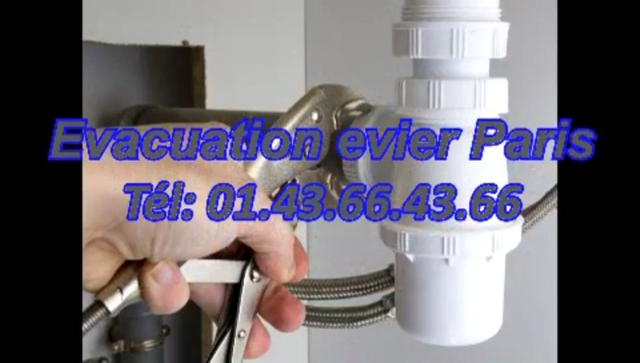 Evacuation evier Paris Tél: 01.43.66.43.66