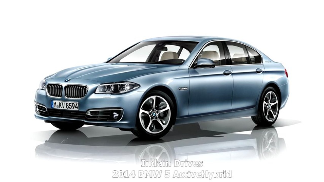 2014 BMW 5 ActiveHybrid : First Look