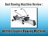 Best Rowing Machine Reviews : Kettler Favorit Rowing Machine Review
