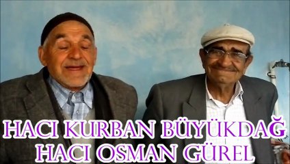 HACI KURBAN BÜYÜKDAĞ VE HACI OSMAN GÜREL