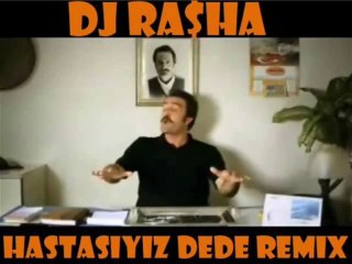 sesli2013.comHASTASIYIZ DEDE (Dj Ra$ha CLUB REMİX)