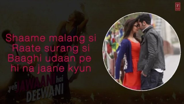 ILAHI FULL SONG WITH LYRICS YEH JAWAANI HAI DEEWANI | RANBIR KAPOOR, DEEPIKA PADUKONE