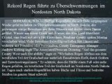 Rekord Regen führte zu Überschwemmungen im Nordosten North Dakota