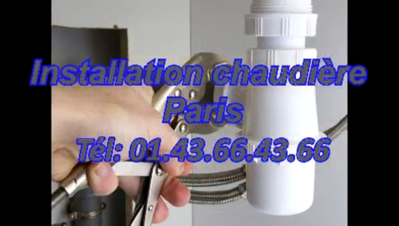 Installation chaudière Paris Tél: 01.43.66.43.66