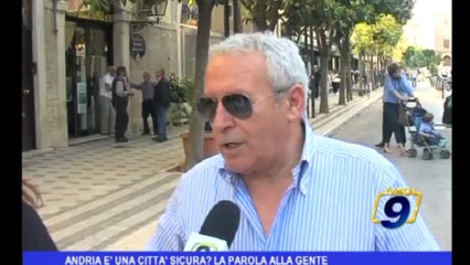 Andria è una Città sicura? La parola alla gente