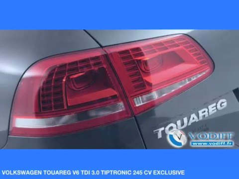 VODIFF : VOLKSWAGEN OCCASION ALSACE : VOLKSWAGEN TOUAREG V6 TDI 3.0 TIPTRONIC 245 CV EXCLUSIVE NEUF 95 740 Euros !!