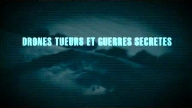 Drones tueurs et guerres secrètes