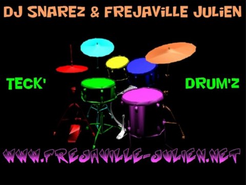 DJ Snarez & Frejaville Julien - Teck'DrumZ
