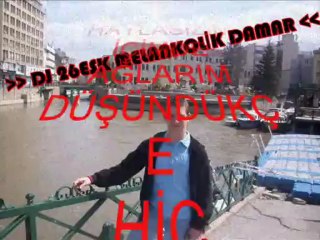 DJ 26ESK(MELANKOLİK DAMAR)"AFFETMEDİM KENDİMİ"2013