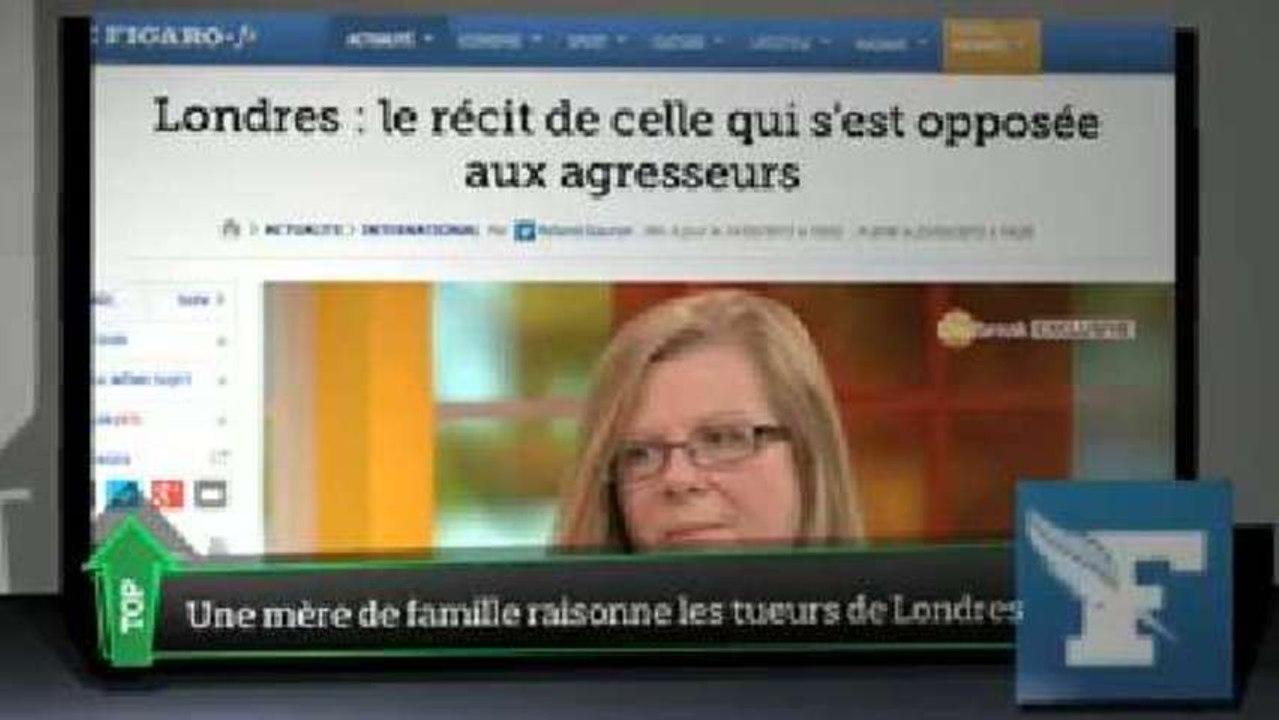 Le courage d'une mère de famille face aux tueurs de Londres : le Top Média du 24 mai 2013
