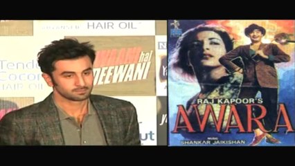 Ranbir I wouldn’t like to touch “Awara”